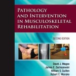 Pathology and Intervention in Musculoskeletal Rehabilitation, 2nd Edition