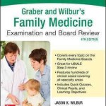 Graber and Wilbur’s Family Medicine Examination and Board Review, 4th Edition