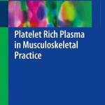 Platelet Rich Plasma in Musculoskeletal Practice 2016