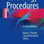 Cardiology Procedures 2016 : A Clinical Primer