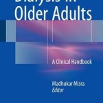 Dialysis in Older Adults 2016 : A Clinical Handbook
