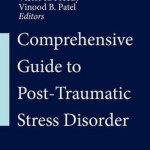 Comprehensive Guide to Post-Traumatic Stress Disorders 2016