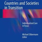 Cancer Care in Countries and Societies in Transition 2016 : Individualized Care in Focus