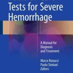 Point-of-Care Tests for Severe Hemorrhage 2016 : A Manual for Diagnosis and Treatment