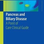 Pancreas and Biliary Disease 2016 : A Point of Care Clinical Guide