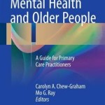 Mental Health and Older People 2016 : A Guide for Primary Care Practitioners