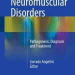 Acquired Neuromuscular Disorders 2016 : Pathogenesis, Diagnosis and Treatment