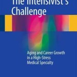 The Intensivist’s Challenge : Aging and Career Growth in a High-Stress Medical Specialty