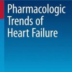 Pharmacologic Trends of Heart Failure 2016