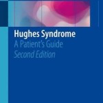 Hughes Syndrome: A Patient’s Guide, 2nd Edition