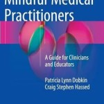 Mindful Medical Practitioners 2016 : A Guide for Clinicians and Educators