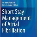 Short Stay Management of Atrial Fibrillation 2016