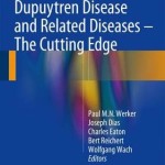 Dupuytren Disease and Related Diseases: The Cutting Edge