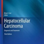 Hepatocellular Carcinoma: Diagnosis and Treatment, 3rd Edition