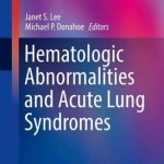 Hematologic Abnormalities and Acute Lung Syndromes 2017