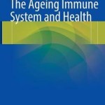 The Ageing Immune System and Health
