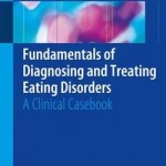 Fundamentals of Diagnosing and Treating Eating Disorders: A Clinical Casebook