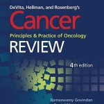 DeVita, Hellman, and Rosenberg’s Cancer, Principles and Practice of Oncology: Review, 4th Edition