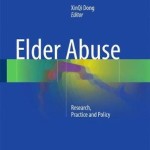 Elder Abuse 2016 : Research, Practice and Policy