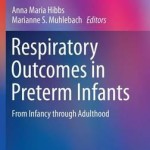 Respiratory Outcomes in Preterm Infants : From Infancy Through Adulthood