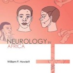 Neurology in Africa : Clinical Skills and Neurological Disorders