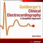 Goldberger's Clinical Electrocardiography : A Simplified Approach, 9th Edition