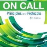 On Call Principles and Protocols, 6th Edition