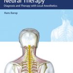 Textbook and Atlas of Neural Therapy  :  Diagnosis and Therapy with Local Anesthetics