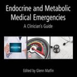 Endocrine and Metabolic Medical Emergencies