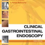 Clinical Gastrointestinal Endoscopy E-Book