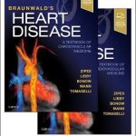 Braunwald’s Heart Disease: A Textbook of Cardiovascular Medicine, 2-Volume Set