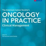 The American Cancer Society’s Oncology in Practice : Clinical Management