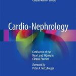 Cardio-Nephrology : Confluence of the Heart and Kidney in Clinical Practice