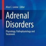 Adrenal Disorders : Physiology, Pathophysiology and Treatment