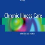 Chronic Illness Care : Principles and Practice