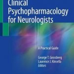 Clinical Psychopharmacology for Neurologists : A Practical Guide