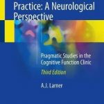 Dementia in Clinical Practice: A Neurological Perspective : Pragmatic Studies in the Cognitive Function Clinic