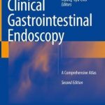 Clinical Gastrointestinal Endoscopy : A Comprehensive Atlas