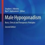 Male Hypogonadism : Basic, Clinical and Therapeutic Principles
