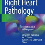 Right Heart Pathology : From Mechanism to Management