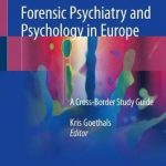 Forensic Psychiatry and Psychology in Europe : A Cross-Border Study Guide
