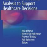 Multi-Criteria Decision Analysis to Support Healthcare Decisions