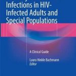 Sexually Transmitted Infections in HIV-Infected Adults and Special Populations : A Clinical Guide