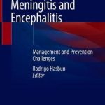 Meningitis and Encephalitis : Management and Prevention Challenges