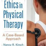Ethics in Physical Therapy  :  A Case Based Approach