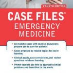 Case Files Emergency Medicine, Fourth Edition