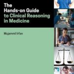 The Hands-On Guide to Clinical Reasoning in Medicine