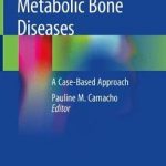 Metabolic Bone Diseases : A Case-Based Approach