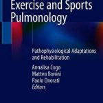 Exercise and Sports Pulmonology : Pathophysiological Adaptations and Rehabilitation