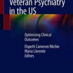 Veteran Psychiatry in the US : Optimizing Clinical Outcomes